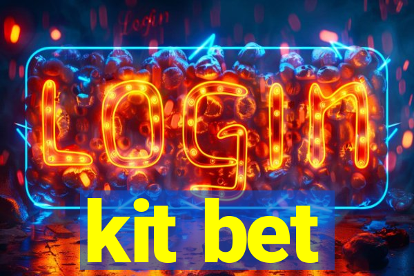 kit bet